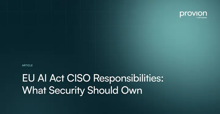 EU AI Act CISO Responsibilities: What Security Should Own
