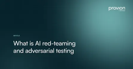 What Is AI Red Teaming and Adversarial Testing?